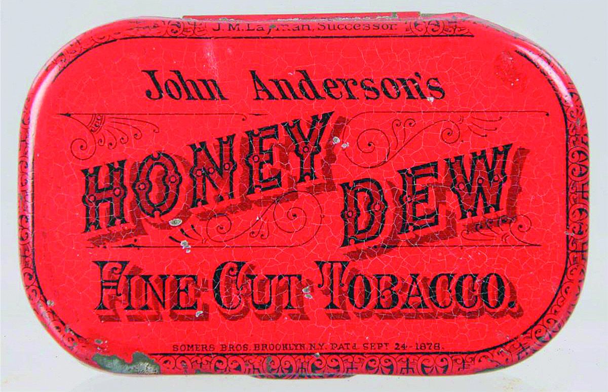 John Anderson sold tobacco ‘Honey Dew Fine Cut’ as shown above in its original container.