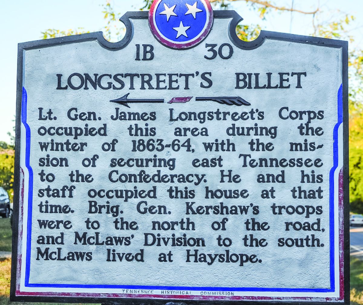 The Tennessee Historical marker for Longstreet’s Billet has long marked the location of Longstreet’s headquarters in Russellville.