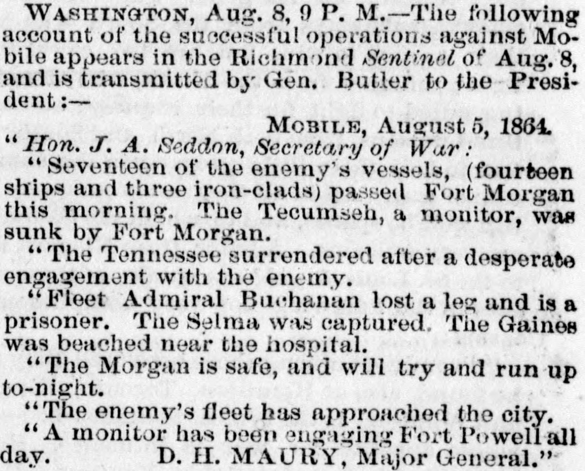 On August 5, “Seventeen of the enemy’s vessels, (fourteen ships and three iron-clads) passed Fort Morgan this morning.”