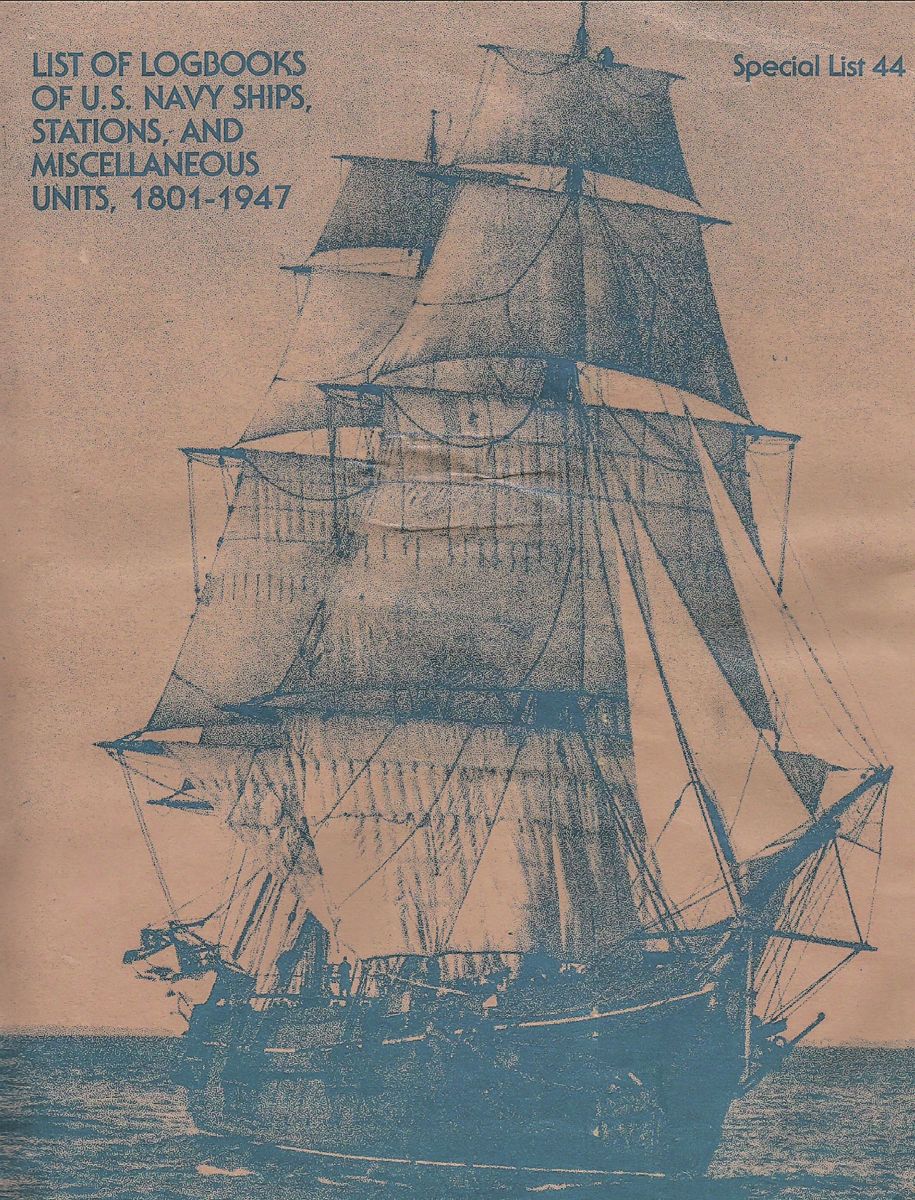 List of Logbooks of U.S. Navy Ships, Stations, and Miscellaneous Units, 1801–1947.